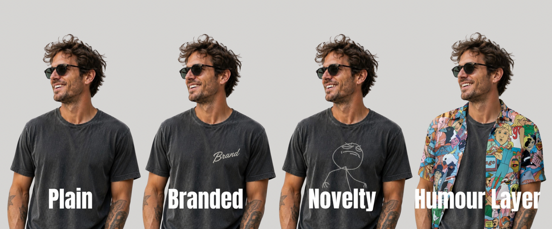 Plain, branded, novelty, and the Humour Layer — the four options in men's casual clothing